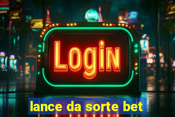 lance da sorte bet